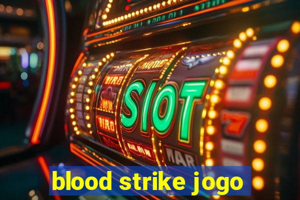 blood strike jogo